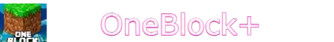 OneBlock+